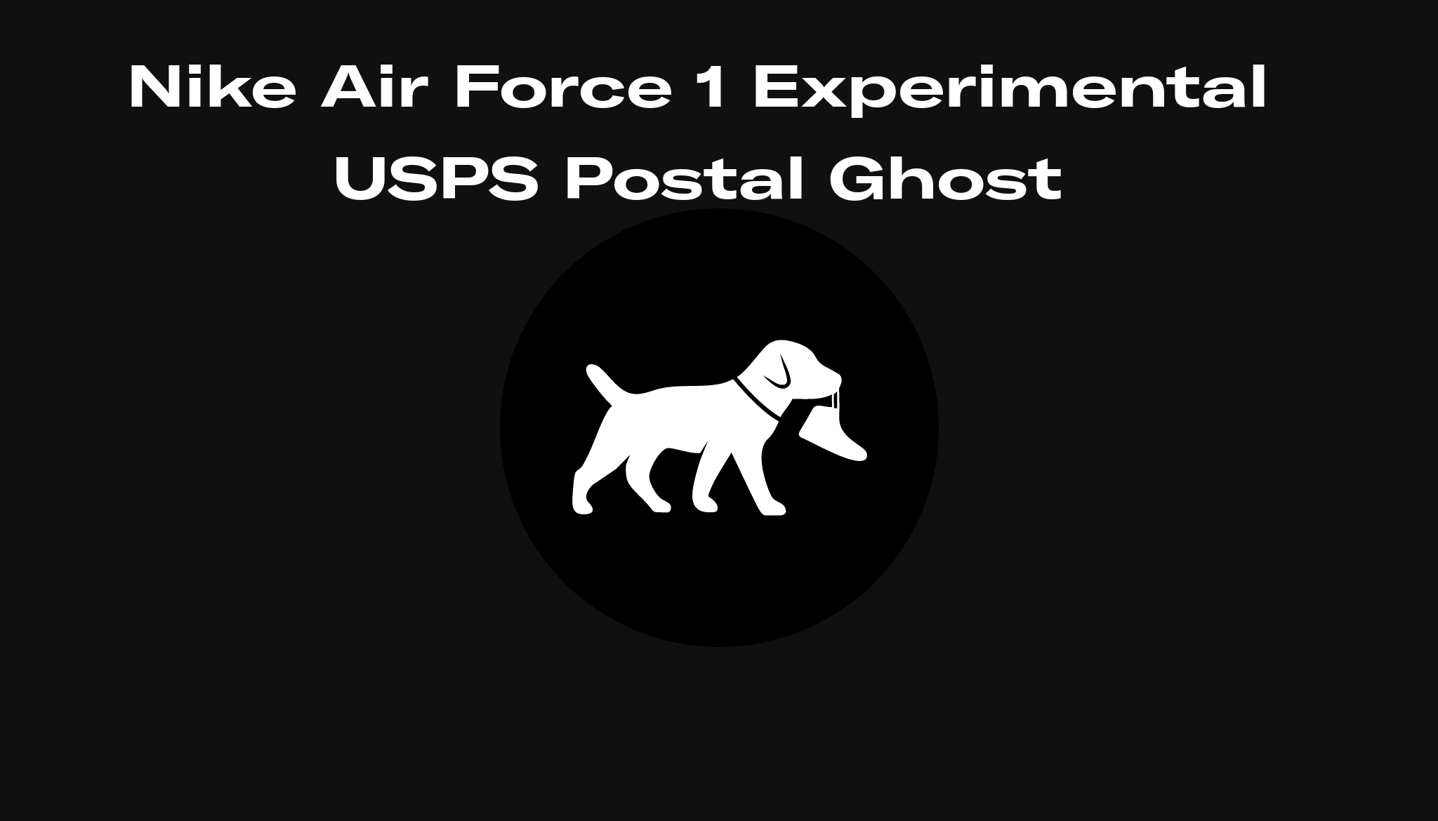 Nike Air Force 1 Experimental USPS Postal Ghost, Raffles and Release Date | Sole Retriever